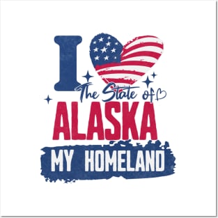 Alaska my homeland Posters and Art